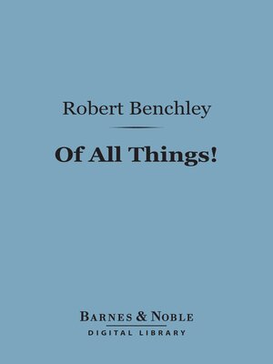 cover image of Of All Things! (Barnes & Noble Digital Library)